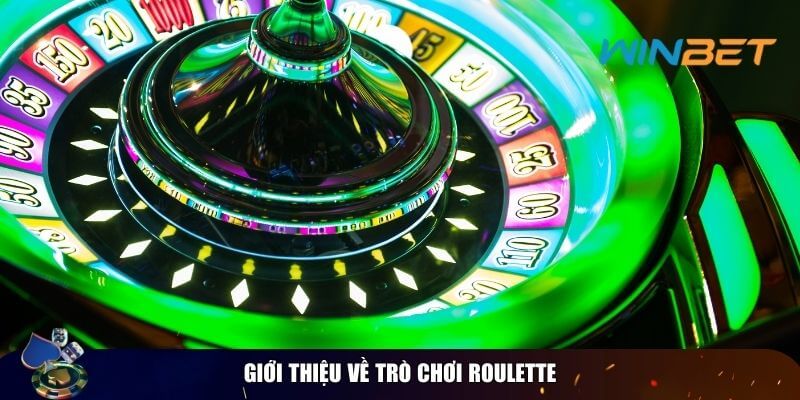 Roulette Winbet – Vòng Quay May Mắn, Thắng Lớn Mỗi Ngày! Thông tin chung về game Roulette