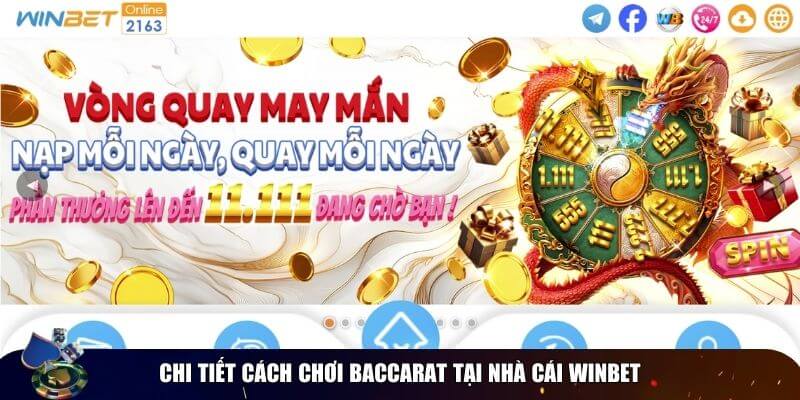 Cách Chơi Bacarat Winbet Đơn Giản Cho Người Chơi Mới Chi tiết cách chơi Baccarat tại nhà cái Winbet