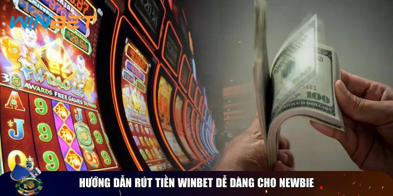 Các bước thao tác rút tiền Winbet