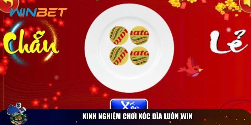 Kinh nghiệm chơi xóc đĩa luôn win – Bí kíp "vàng" từ cao thủ chuyên nghiệp Vận dụng linh hoạt kinh nghiệm chơi xóc đĩa luôn Win